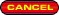 Cancel